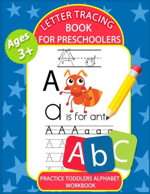 Letter Tracing Book For Preschoolers Letter Tracing Books For Kids 