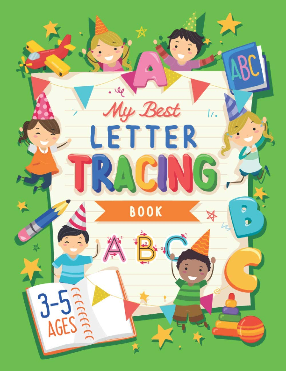MY BEST LETTER TRACING BOOK Learning To Write For Preschoolers And