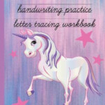 Unicorn Handwriting Practice Letter Tracing Workbook 9798682858873