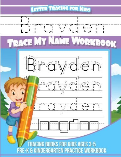 Letter Tracing For Kids Brayden Trace My Name Workbook Tracing Books 